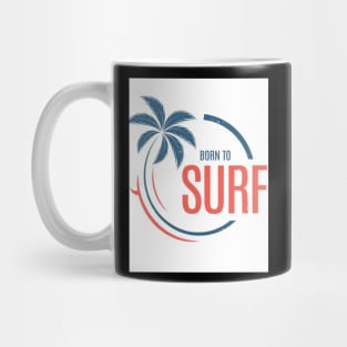 born to surf Mug